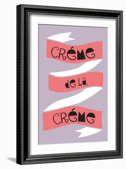 Crème De La Crème-null-Framed Premium Giclee Print