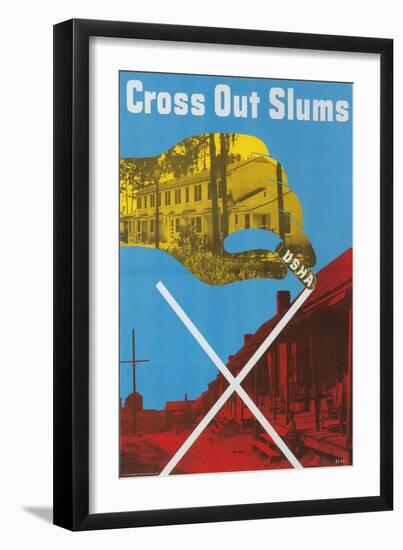 Cross Out Slums, US Housing Authority Poster-null-Framed Giclee Print