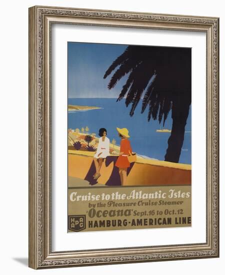 Cruise to the Atlantic Isles, Hamburg American Line Travel Poster-null-Framed Giclee Print