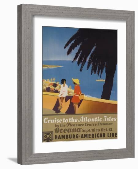 Cruise to the Atlantic Isles, Hamburg American Line Travel Poster-null-Framed Giclee Print