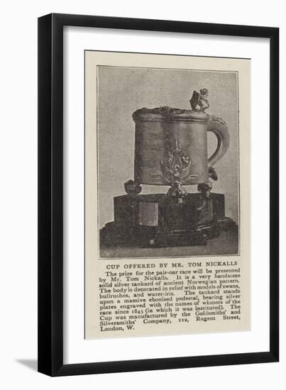 Cup Offered by Mr Tom Nickalls-null-Framed Giclee Print