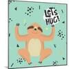 Cute Sloth Vector Illustration. Let's Hug Concept. Perfect for Greeting Cards , Prints. Kids Illust-Maria Sem-Mounted Art Print