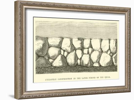 Cyclopean Construction in the Later Period of the Incas-Édouard Riou-Framed Giclee Print