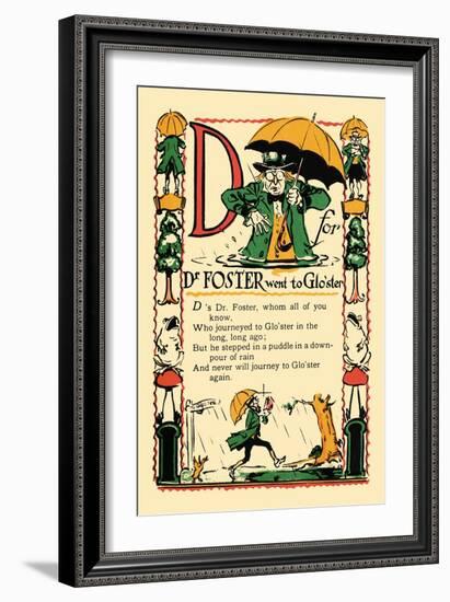 D for Dr. Foster Went to Gloster-Tony Sarge-Framed Art Print