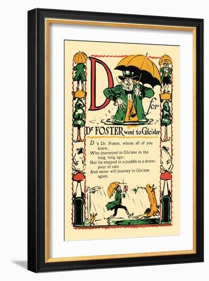 D for Dr. Foster Went to Gloster-Tony Sarge-Framed Art Print