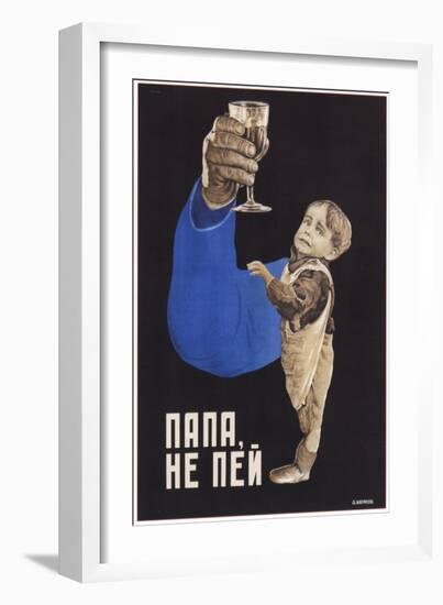 Dad, Do Not Drink, 1929-Dmitry Anatolyevich Bulanov-Framed Giclee Print