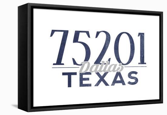 Dallas, Texas - 75201 Zip Code (Blue)-Lantern Press-Framed Stretched Canvas