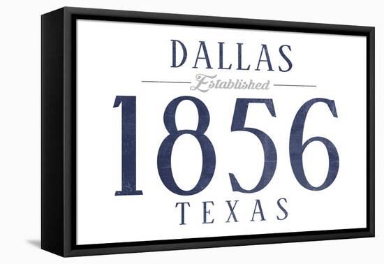 Dallas, Texas - Established Date (Blue)-Lantern Press-Framed Stretched Canvas