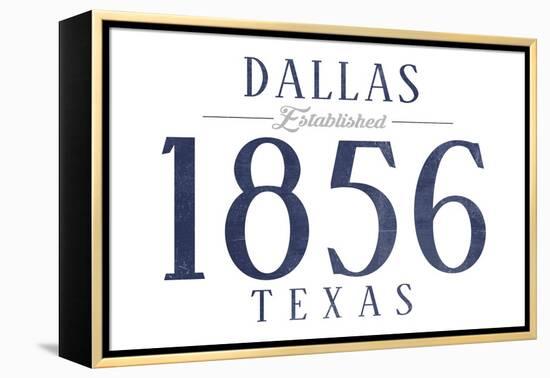 Dallas, Texas - Established Date (Blue)-Lantern Press-Framed Stretched Canvas