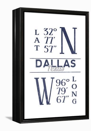 Dallas, Texas - Latitude and Longitude (Blue)-Lantern Press-Framed Stretched Canvas