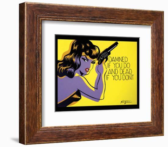 Damned If You Do, and Dead If You Don't-Niagara-Framed Art Print