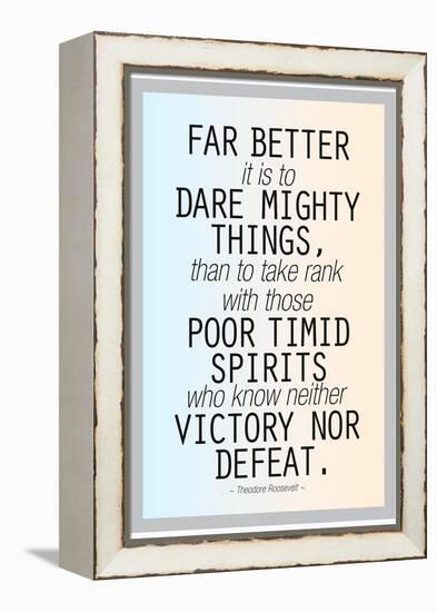 Dare Mighty Things Teddy Roosevelt-null-Framed Stretched Canvas