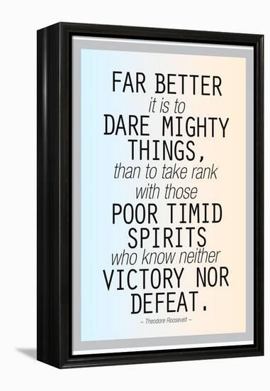 Dare Mighty Things Teddy Roosevelt-null-Framed Stretched Canvas