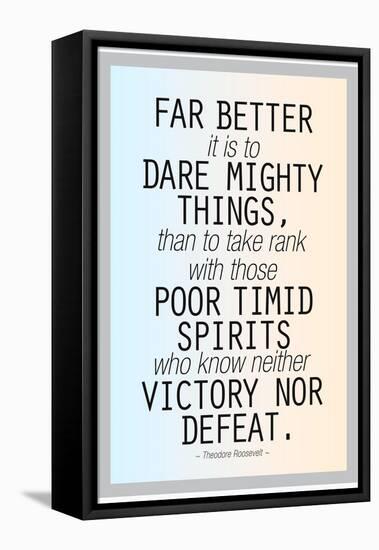 Dare Mighty Things Teddy Roosevelt-null-Framed Stretched Canvas