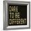 Dare to Be Different-N. Harbick-Framed Art Print