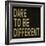 Dare to Be Different-N. Harbick-Framed Art Print