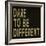 Dare to Be Different-N. Harbick-Framed Art Print