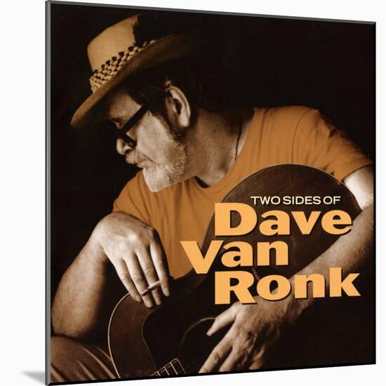 Dave Van Ronk - Two Sides of Dave Van Ronk-null-Mounted Art Print