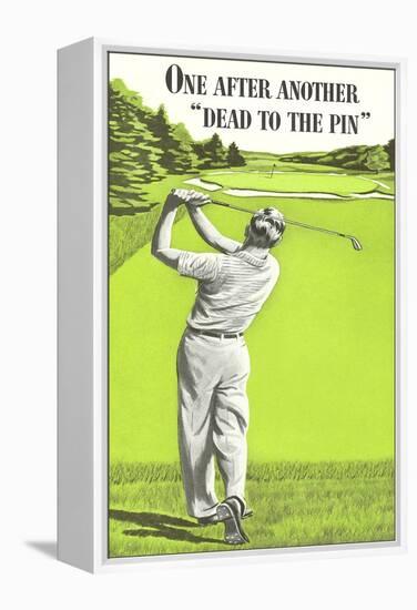 Dead to the Pin, Golf-null-Framed Stretched Canvas