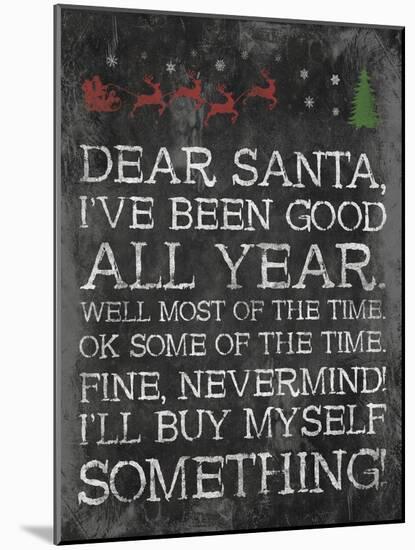 Dear Santa Nevermind-Jace Grey-Mounted Art Print