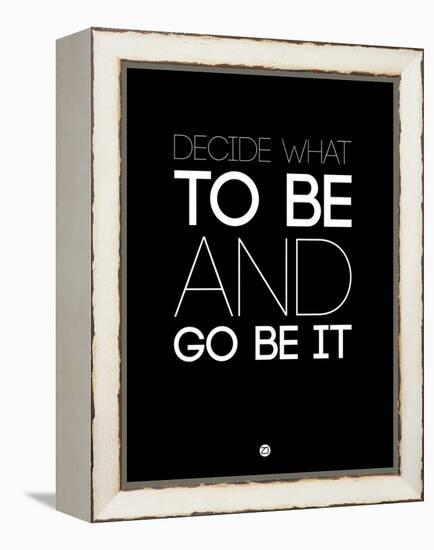 Decide What to Be and Go Be it 1-NaxArt-Framed Stretched Canvas