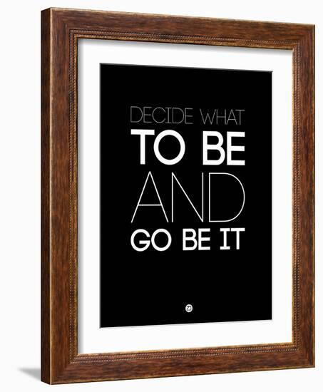 Decide What to Be and Go Be it 1-NaxArt-Framed Art Print