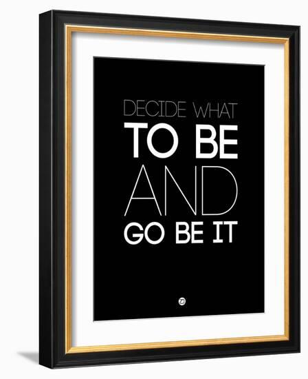 Decide What to Be and Go Be it 1-NaxArt-Framed Art Print