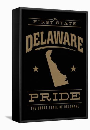 Delaware State Pride - the First State - Gold on Black-Lantern Press-Framed Stretched Canvas