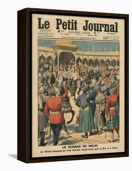 Delhi Durbar, Illustration from 'Le Petit Journal', Supplement Illustre, 24th December 1911-French School-Framed Premier Image Canvas