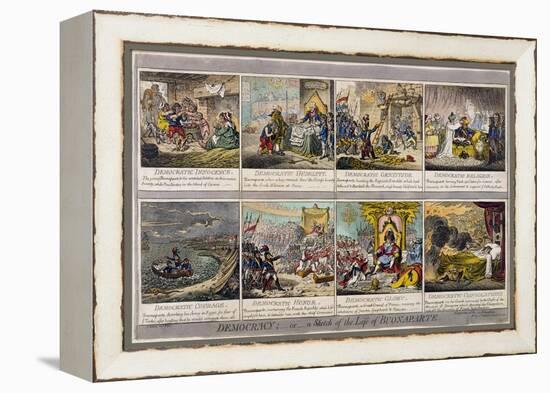 Democracy, or a Sketch of the Life of Buonaparte, Published by Hannah Humphrey in 1800-James Gillray-Framed Premier Image Canvas