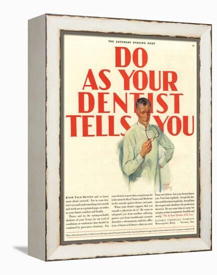 Dentists Lavoris Do As Your Dentist Tells You, USA, 1920-null-Framed Premier Image Canvas