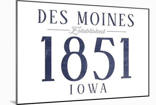 Des Moines, Iowa - Established Date (Blue)-Lantern Press-Mounted Art Print