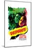 Desperate, US poster, Steve Brodie, Audrey Long, 1947-null-Mounted Premium Giclee Print