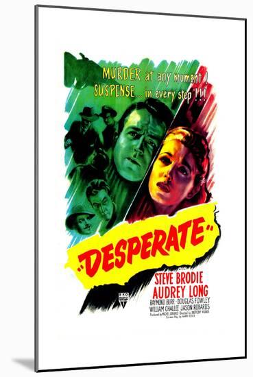 Desperate, US poster, Steve Brodie, Audrey Long, 1947-null-Mounted Premium Giclee Print