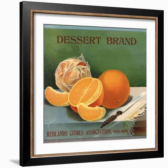 Dessert Brand - Redlands, California - Citrus Crate Label-Lantern Press-Framed Art Print