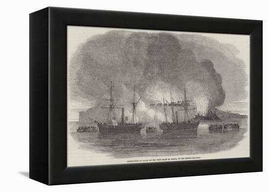 Destruction of Lagos, on the West Coast of Africa, by the British Squadron-null-Framed Premier Image Canvas