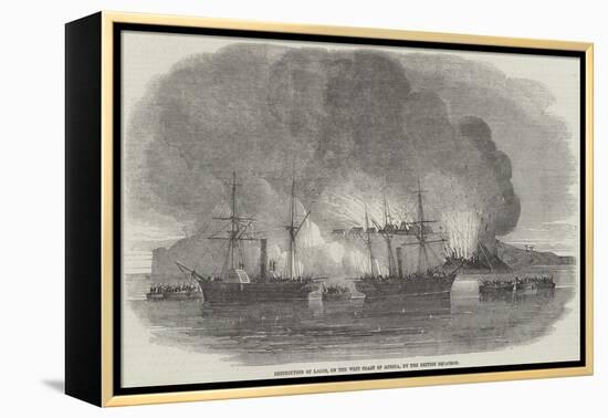 Destruction of Lagos, on the West Coast of Africa, by the British Squadron-null-Framed Premier Image Canvas