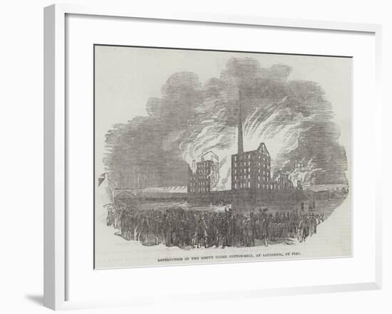 Destruction of the North Shore Cotton-Mill, at Liverpool, by Fire-null-Framed Giclee Print