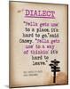 Dialect - Featuring Quote from John Steinbeck`s The Grapes of Wrath - Literary Terms 2-Chris Rice-Mounted Art Print