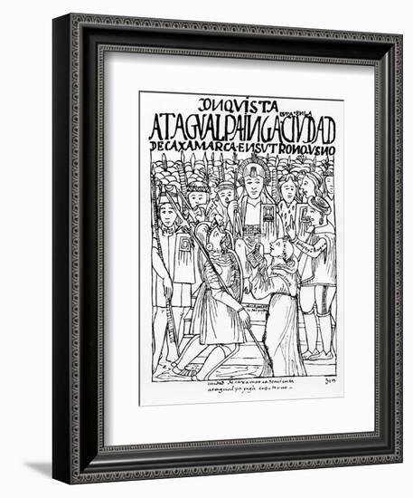 Diego De Almagro, Francisco Pizarro and Friar Vicente De Valverde Kneeling before Atahualpa Inca-Felipe Huaman Poma De Ayala-Framed Giclee Print