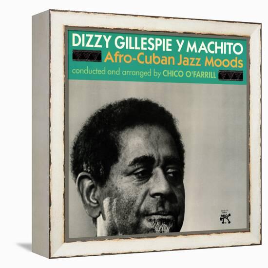 Dizzy Gillespie and Machito - Afro-Cuban Jazz Moods-null-Framed Stretched Canvas