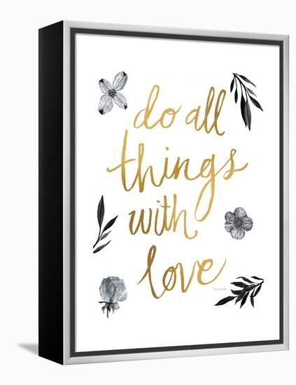 Do All Things with Love BW-Sara Zieve Miller-Framed Stretched Canvas