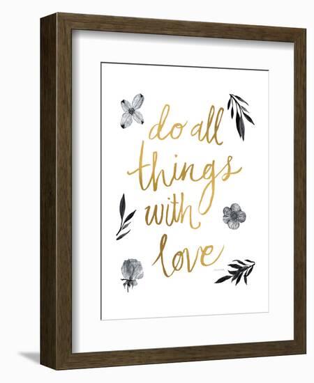 Do All Things with Love BW-Sara Zieve Miller-Framed Art Print