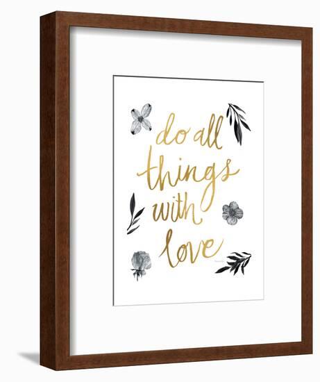 Do All Things with Love BW-Sara Zieve Miller-Framed Art Print