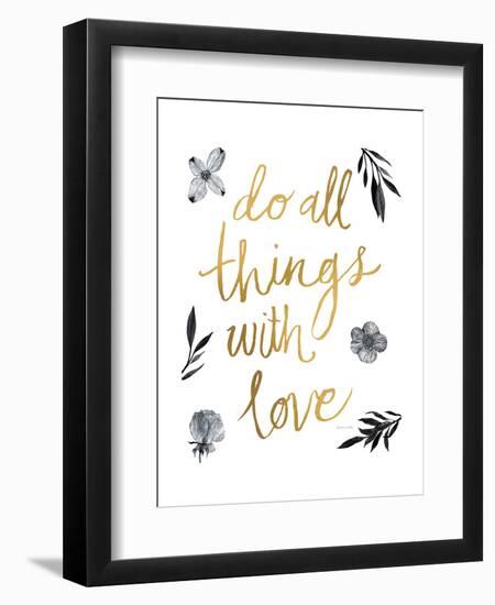 Do All Things with Love BW-Sara Zieve Miller-Framed Art Print