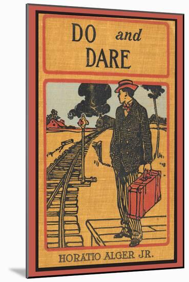 Do and Dare-null-Mounted Art Print