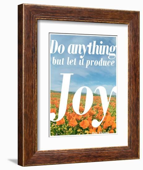 Do Anything Produce Joy-Terry Eggers-Framed Photographic Print