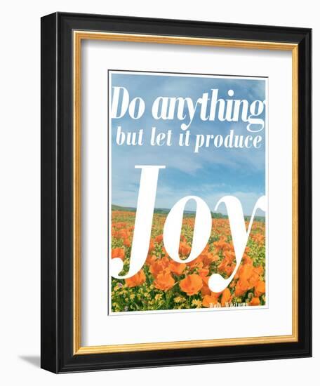 Do Anything Produce Joy-Terry Eggers-Framed Photographic Print