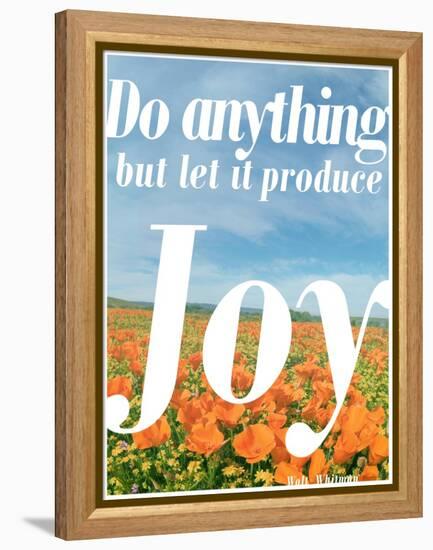 Do Anything Produce Joy-Terry Eggers-Framed Premier Image Canvas