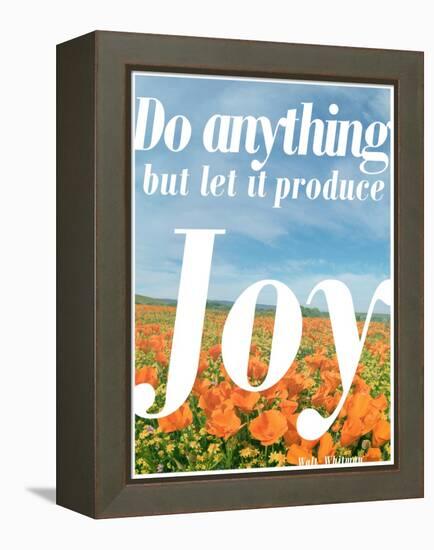 Do Anything Produce Joy-Terry Eggers-Framed Premier Image Canvas